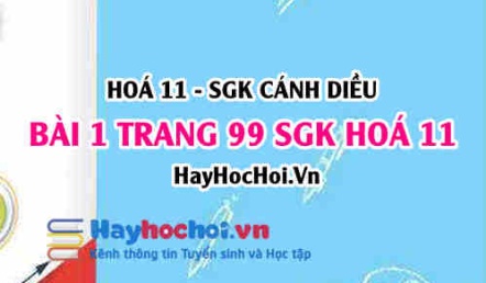 Bài 1 trang 99 SGK Hoá 11 Cánh diều